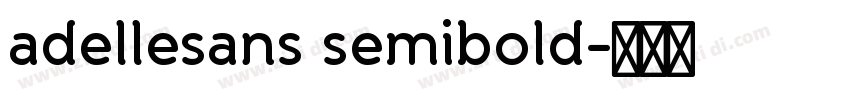 adellesans semibold字体转换